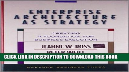 [PDF] FREE Enterprise Architecture As Strategy: Creating a Foundation for Business Execution