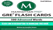 Read Now 500 Advanced Words: GRE Vocabulary Flash Cards (Manhattan Prep GRE Strategy Guides)