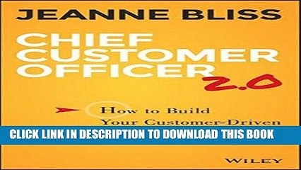 [PDF] FREE Chief Customer Officer 2.0: How to Build Your Customer-Driven Growth Engine [Read] Full
