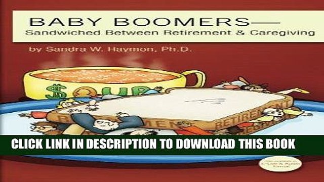 [PDF] Baby Boomers: Sandwiched Between Retirement Caregiving Popular Colection