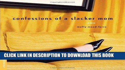 [PDF] Confessions of a Slacker Mom Full Online