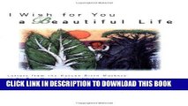 [PDF] Epub I Wish for You a Beautiful Life: Letters from the Korean Birth Mothers of Ae Ran Won to