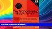 READ  The Scholarship Book, 13th Edition: The Complete Guide to Private-Sector Scholarships,