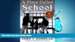 Read A Place Called School : Twentieth Anniversary Edition FullBest Ebook