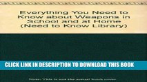 [PDF] FREE Everything You Need to Know about Weapons in School and at Home (Need to Know Library)