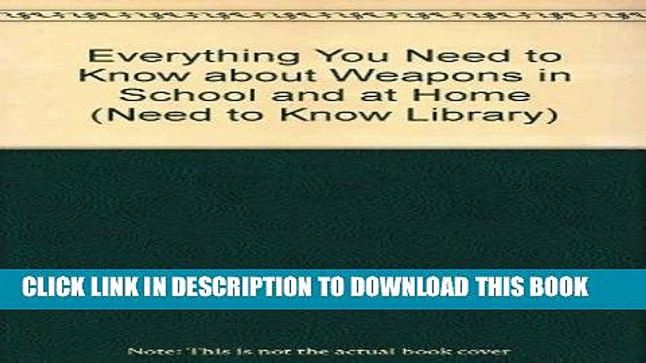 [PDF] FREE Everything You Need to Know about Weapons in School and at Home (Need to Know Library)