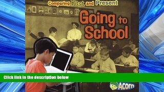 PDF Download Going to School: Comparing Past and Present FullOnline Ebook