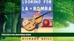 Best Buy Deals  Looking for La Bomba: The Cuban Misadventures of a Musical Oaf  Full Ebooks Best