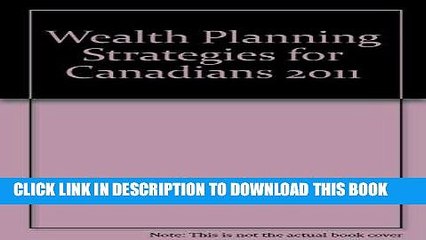 [PDF] FREE Wealth Planning Strategies for Canadians 2011 [Read] Online