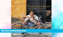 Must Have  Weekend in Havana / Tres Dias en La Habana: An American Photographer in the Forbidden