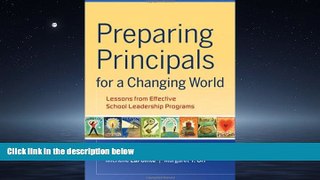 Read Preparing Principals for a Changing World: Lessons From Effective School Leadership Programs