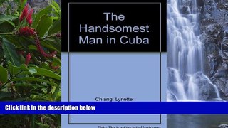 Big Deals  The Handsomest Man in Cuba  Best Buy Ever