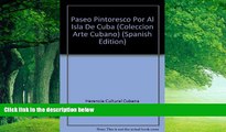 Best Buy Deals  Paseo Pintoresco Por Al Isla De Cuba (Coleccion Arte Cubano) (Spanish Edition)
