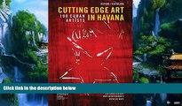 Best Buy Deals  Cutting Edge Art in Havana: 100 Cuban Artists  Best Seller Books Best Seller