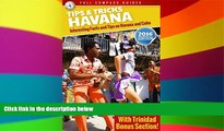 Must Have  Havana Tips and Tricks: Interesting Facts and Tips On Havana And Cuba (With Trinidad