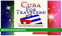 Must Have  Cuba for Travelers: A Visitor s Guide to Where To Go, Eat, Sleep and Play  Buy Now