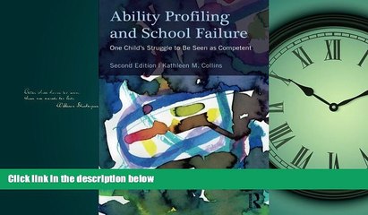 Read Ability Profiling and School Failure: One Child s Struggle to be Seen as Competent FullBest