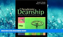 Read The Academic Deanship: Individual Careers and Institutional Roles FreeBest Ebook
