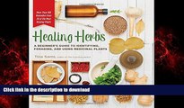 Best books  Healing Herbs: A Beginner s Guide to Identifying, Foraging, and Using Medicinal Plants