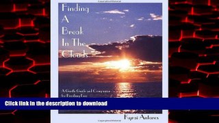 liberty books  Finding a Break in the Clouds: A Gentle Guide and Companion for Breaking Free from