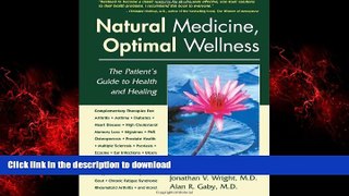 Buy book  Natural Medicine, Optimal Wellness: The Patient s Guide to Health and Healing online