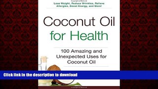 liberty book  Coconut Oil for Health: 100 Amazing and Unexpected Uses for Coconut Oil