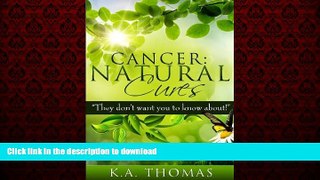 Read book  Cancer: Natural Cures: 