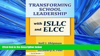 Read Transforming School Leadership with ISLLC and ELCC FullOnline Ebook
