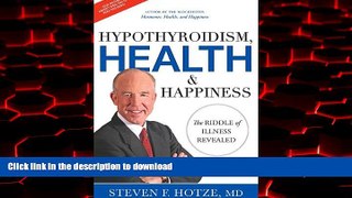 Read book  Hypothyroidism, Health   Happiness: The Riddle of Illness Revealed online