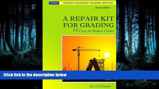 Read A Repair Kit for Grading: Fifteen Fixes for Broken Grades with DVD (2nd Edition) (Assessment