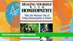 FAVORITE BOOK  Healing Yourself with Homeopathy: Taking the Mystery Out of Using Homeopathy at
