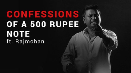 Confessions of a 500 Rupee Note ft. Rajmohan | Put Chutney