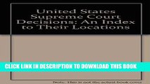 [PDF] FREE United States Supreme Court Decisions: An Index to Their Locations [Download] Full Ebook