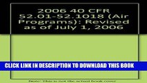 [PDF] FREE 2006 40 CFR 52.01-52.1018 (Air Programs) [Download] Online