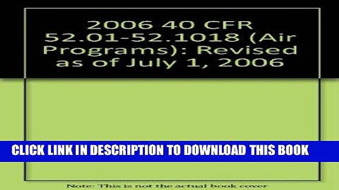 [PDF] FREE 2006 40 CFR 52.01-52.1018 (Air Programs) [Download] Online