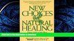 READ  New Choices In Natural Healing: Over 1,800 of the Best Self-Help Remedies from the World of