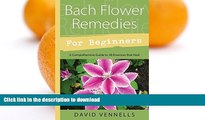 READ  Bach Flower Remedies for Beginners: 38 Essences that Heal from Deep Within (For Beginners