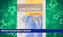 READ BOOK  IntroducciÃ³n A La PrÃ¡ctica ClÃ­nica De La Auriculoterapia : Puntos Comando Para La