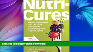 FAVORITE BOOK  Nutricures: Foods   Supplements That Work with Your Body to Relieve Symptoms