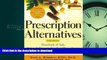 FAVORITE BOOK  Prescription Alternatives, Third Edition : Hundreds of Safe, Natural