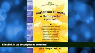 FAVORITE BOOK  Parkinson Disease: A Naturopathic Approach (Woodland Health)  PDF ONLINE