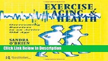[Download] Exercise, Aging and Health: Overcoming Barriers to an Active Old Age [Download] Online