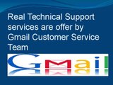 Real Technical Support services are offer by Gmail Customer Service Team