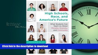 FAVORITE BOOK  High Schools, Race, and America s Future: What Students Can Teach Us About