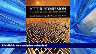READ BOOK  After Admission: From College Access to College Success FULL ONLINE