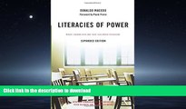 FAVORITE BOOK  Literacies of Power: What Americans Are Not Allowed to Know With New Commentary by