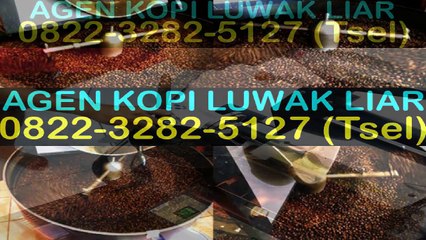 0822-3282-5127 (Tsel), Distributor Kopi Luwak Jakarta