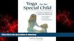 Read books  Yoga for the Special Child: A Therapeutic Approach for Infants and Children with Down