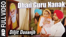 Dhan Guru Nanak (Full Video) Diljit Dosanjh | New Punjabi Song 2016 HD