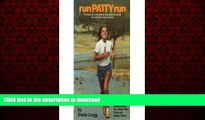 Buy books  Run Patty Run: The Story of a Very Special Long-Distance Runner Who Lights the Way for